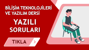 bilişim teknolojileri dersi yazılı soruları